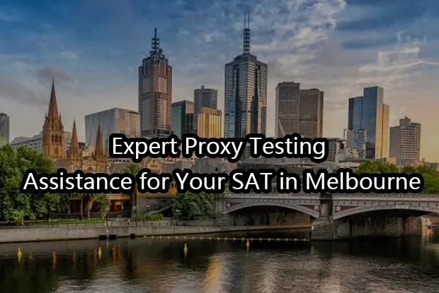 Expert Proxy Testing Assistance for Your SAT in Melbourne | SimonExam