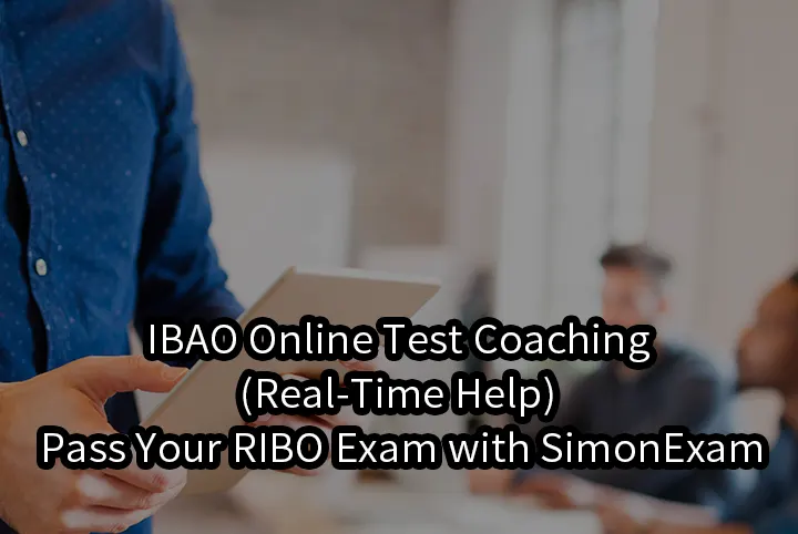 IBAO Online Test Coaching(Real-Time Help)— Pass Your RIBO Exam with SimonExam