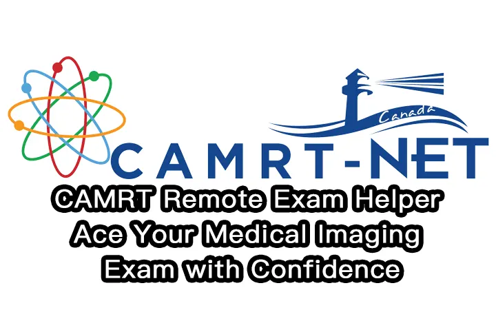 CAMRT Remote Exam Helper:Ace Your Medical Imaging Exam with Confidence