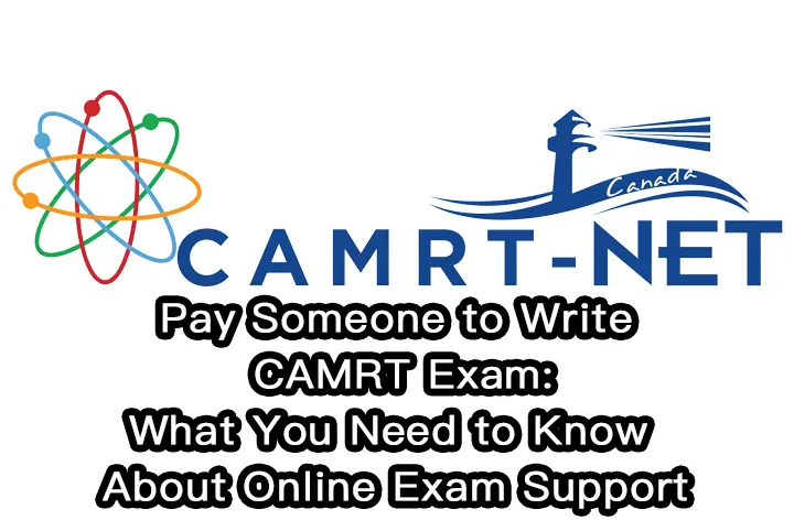 Pay Someone to Write CAMRT Exam: What You Need to Know About Online Exam Support