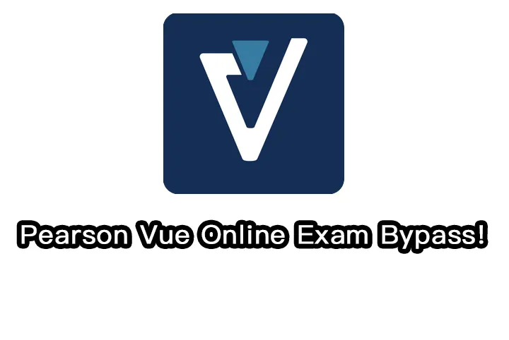 Pearson Vue Online Exam Bypass!