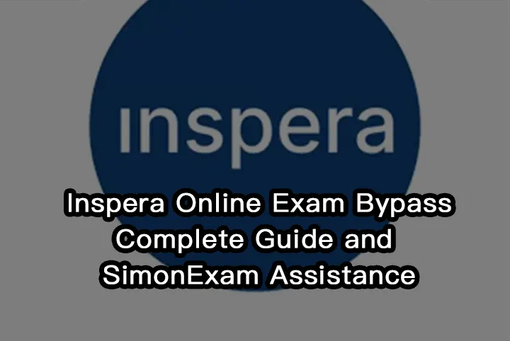 Inspera Online Exam Bypass|Complete Guide and SimonExam Assistance