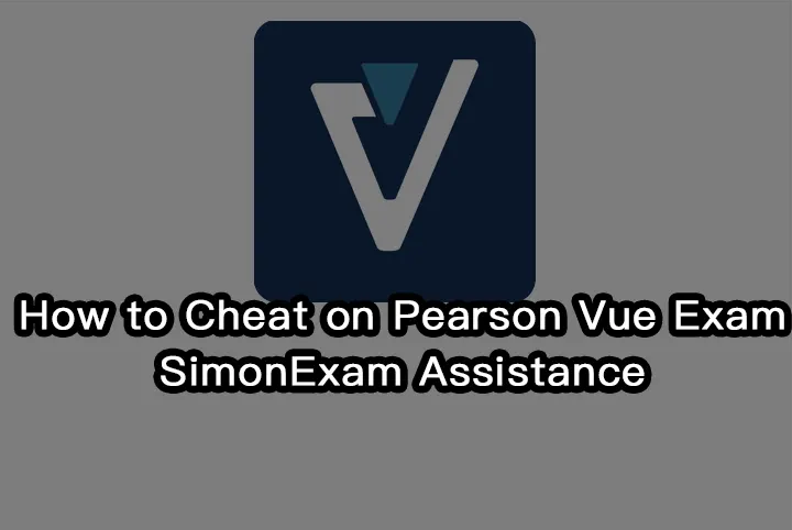 How to Cheat on Pearson Vue Exam | SimonExam Assistance