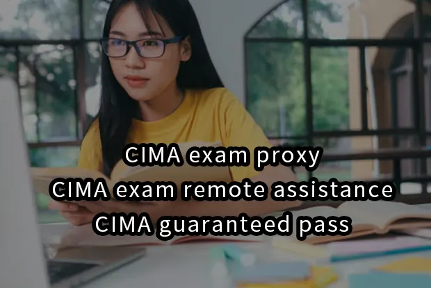 CIMA exam proxy, CIMA exam remote assistance, CIMA guaranteed pass